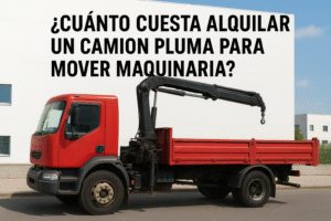 ¿Cuánto cuesta alquilar un camión pluma para mover maquinaria?